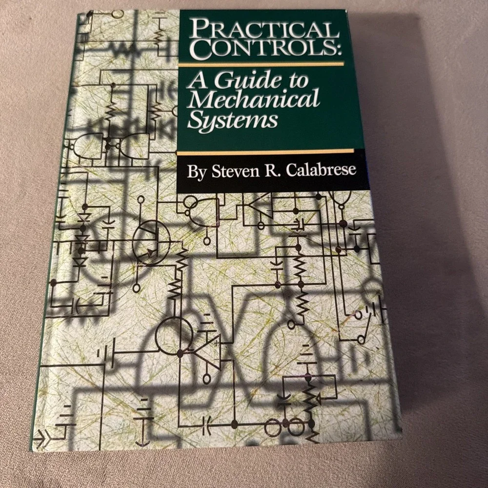 Practical Controls: A Guide To Mechanical Systems